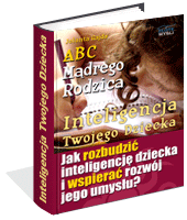 ABC Mądrego Rodzica: Inteligencja Twojego Dziecka