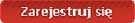 Zarejestruj si�